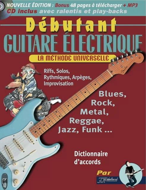 DÉBUTANT GUITARE ÉLECTRIQUE LIVRE + CD - RÉBILLARD JJ - REBILLARD JJ