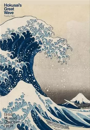 Hokusai's Great Wave /anglais -  CLARK TIMOTHY - BRITISH MUSEUM