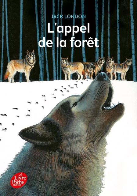 L'appel de la forêt - Texte intégral - Jack London - POCHE JEUNESSE