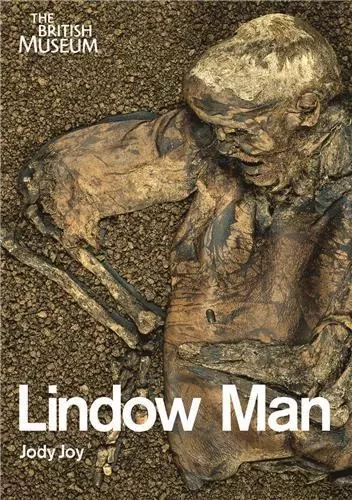 Lindow Man /anglais -  JOY JODY - BRITISH MUSEUM