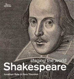 Shakespeare: Staging the World /anglais