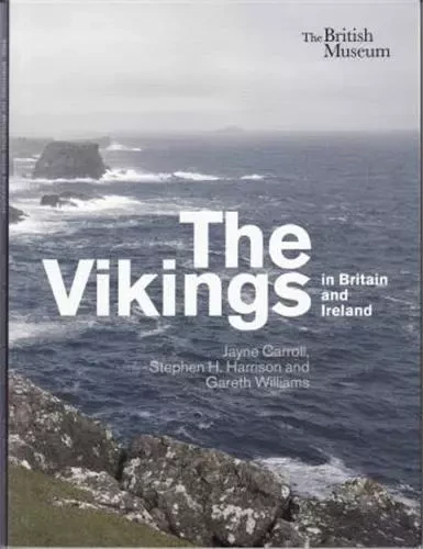 The Vikings in Britain and Ireland /anglais -  CARROLL/HARRISON - BRITISH MUSEUM