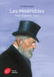 Les misérables - Tome 1 - Jean Valjean - Texte Abrégé