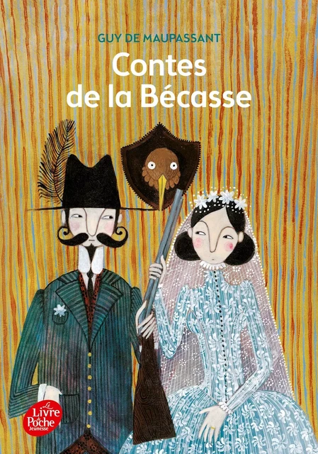 Contes de la Bécasse - Texte intégral - Guy deMaupassant - POCHE JEUNESSE