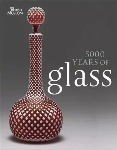 5000 Years of Glass /anglais -  TAIT HUGH - BRITISH MUSEUM