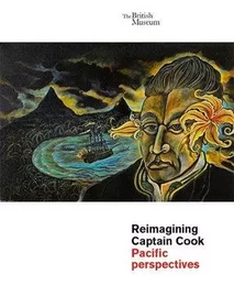 Reimagining Captain Cook Pacific Perspectives /anglais