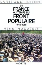 La Vie quotidienne en France au temps du Front Populaire 1935-1938