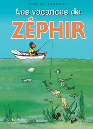 Les vacances de Zéphir