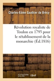 Révolution royaliste de Toulon en 1793 pour le rétablissement de la monarchie