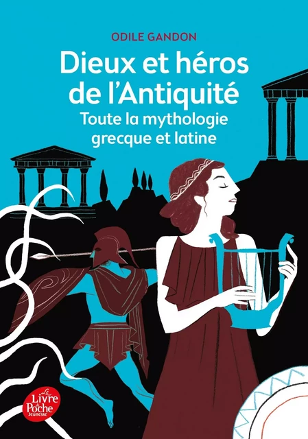 Dieux et héros de l'Antiquité - Toute la mythologie grecque et latine - Odile Gandon - POCHE JEUNESSE