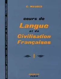 Cours de langue et de civilisation françaises - Niveau 1 - Livre de l'élève