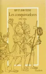 Les Conquistadores 1492-1556