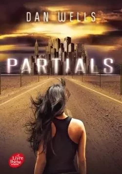 Partials - Dan Wells - POCHE JEUNESSE