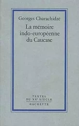 La mémoire indo-européenne du Caucase