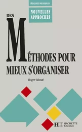 Des méthodes pour mieux s'organiser