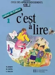 C'est à lire CE2 - Cahier de l'élève 1 - Ed.1992