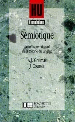 Sémiotique - Joseph Courtés, Algirdas Julien Greimas, Francois Rastier, Bernard Quemada - HACHETTE EDUC