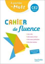 Cahier de fluence CE2 - A portée de mots - Cahier élève - Ed. 2022