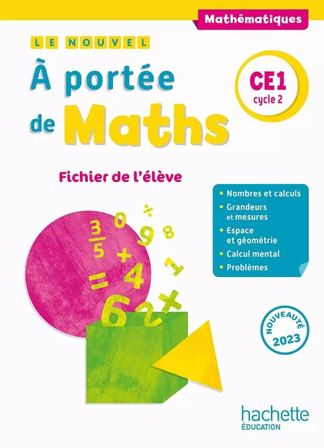 Le nouvel A portée de maths CE1 - Fichier élève - Ed. 2023 - Jean-Claude Lucas, Janine Leclec'h - Lucas, Robert Meunier, Laurence Meunier, Caroline Cohen - HACHETTE EDUC