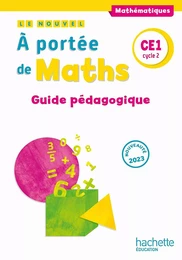 Le nouvel A portée de maths CE1 - Guide pédagogique - Ed. 2023