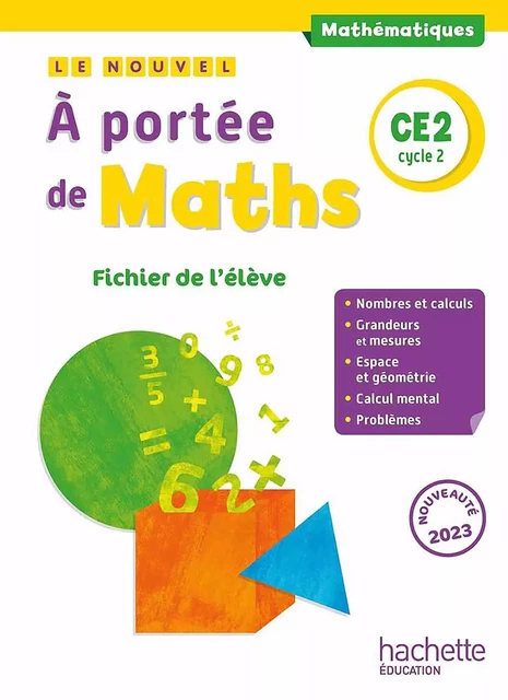 Le nouvel A portée de maths CE2 - Fichier élève - Ed. 2023 - Jean-Claude Lucas, Janine Leclec'h - Lucas, Robert Meunier, Laurence Meunier, Marie-Pierre Trossevin - HACHETTE EDUC