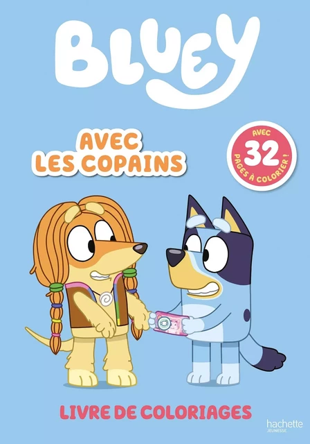 Bluey - Avec les copains - Livre de coloriages -  BBC Studios - Ladybird Books Ltd - HACHETTE JEUN.