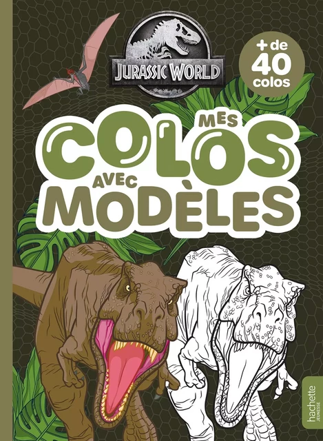 Jurassic World - Mes colos avec modèles -  Universal Studios - HACHETTE JEUN.