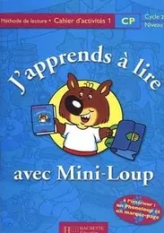 J'apprends à lire avec Mini-Loup CP - cahier d'activités 1 - Ed.2000