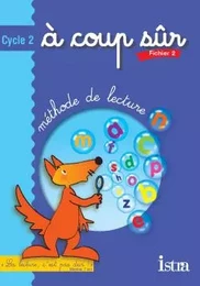 A coup sûr Cycle 2 - Fichier de l'élève 2 - Edition 2003