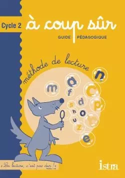 A coup sûr Cycle 2 - Guide pédagogique - Edition 2003 - Hélène Mézières - ISTRA