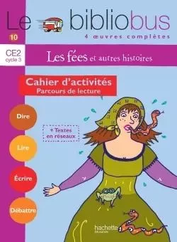 Le Bibliobus N° 10 CE2 - Les Fées - Cahier d'activités - Ed.2005 - Pascal Dupont - HACHETTE EDUC