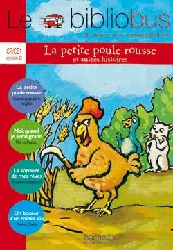 Le Bibliobus n° 11 CP/CE1 - La Petite Poule rousse - Livre de l'élève - Ed.2005 -  Collectif - HACHETTE EDUC