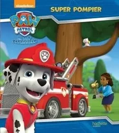 Paw Patrol - La Pat' Patrouille / Super pompier