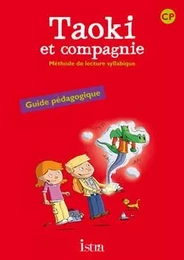 Taoki et compagnie CP - Guide pédagogique - Edition 2010