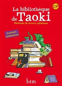 Taoki et compagnie CP - La bibliothèque de Taoki - Pochette élève - Edition 2010 - Angélique Le Van Gong, Isabelle Carlier - ISTRA