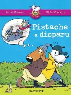 Les Ateliers Hachette Max, Jules et leurs copains CP - BiblioMax n° 3 Pistache a disparu - Ed.2005 - Rachel Mousson - HACHETTE EDUC