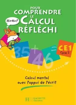 Pour comprendre le calcul réfléchi CE1 - Cahier élève - Ed.2006 - Patrick Debû, Daniel Peynichou - HACHETTE EDUC