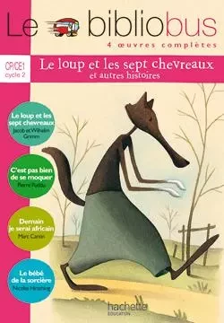 Le Bibliobus N° 14 CP/CE1 - Le Loup et les sept chevreaux - Livre de l'élève - Ed.2006 -  Collectif - HACHETTE EDUC