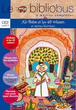 Le Bibliobus N° 15 CE2 - Ali Baba et les 40 voleurs - Livre de l'élève - Ed.2006 -  COLLECTIF GRF - HACHETTE EDUC