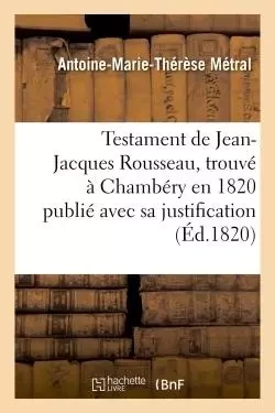 Testament de Jean-Jacques Rousseau -  METRAL - HACHETTE BNF