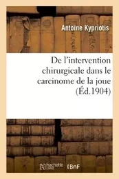 De l'intervention chirurgicale dans le carcinome de la joue