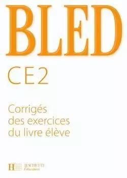 Bled CE2 - Corrigés - Ed.2008 - Daniel Berlion - HACHETTE EDUC