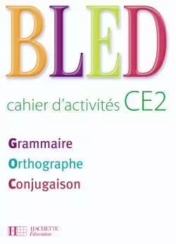 Bled CE2 - Cahier d'activités - Ed.2008 - Daniel Berlion, Édouard Bled - HACHETTE EDUC