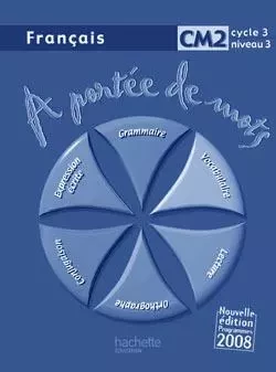 A portée de mots - Français CM2 - Guide pédagogique - Ed.2009 - Jean-Claude Lucas, Janine Leclec'h - Lucas, Robert Meunier - HACHETTE EDUC