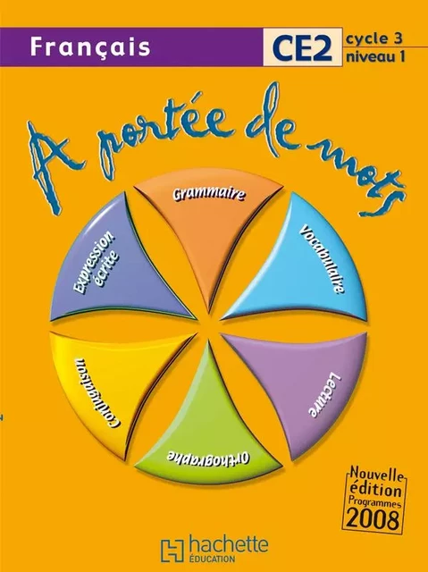 A portée de mots - Français CE2 - Livre de l'élève - Ed.2009 - Jean-Claude Lucas, Janine Leclec'h - Lucas, Robert Meunier - HACHETTE EDUC