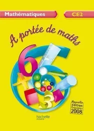 A portée de maths CE2 - Livre de l'élève - Ed.2009