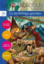 Le Bibliobus N° 31 CM - La Mythologie grecque - Livre de l'élève - Ed.2010