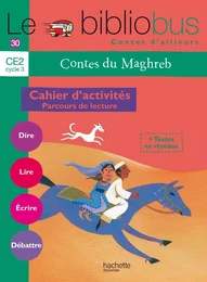 Le Bibliobus N° 30 CE2 - Contes du Maghreb - Cahier élève - Ed.2010