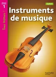 Instruments de musique Niveau 1 - Tous lecteurs ! - Ed.2010