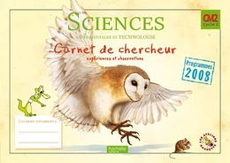 Les Ateliers Hachette Sciences expérimentales et Technologie CM2 - Carnet de chercheur - Ed.2011